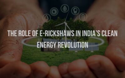 The Role of E-Rickshaws in India’s Clean Energy Revolution