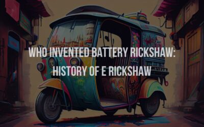 Who Invented Battery Rickshaw: History Of E-Rickshaw