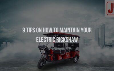 9 Tips On How To Maintain Your Electric Rickshaw