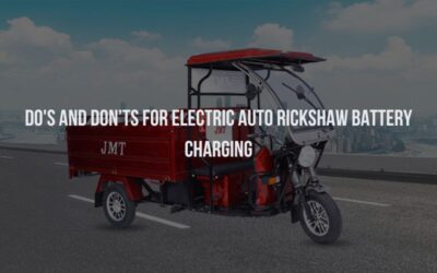 Do’s and Don’ts for Electric Auto Rickshaw Battery Charging