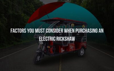 Factors You Must Consider When Purchasing an Electric Rickshaw
